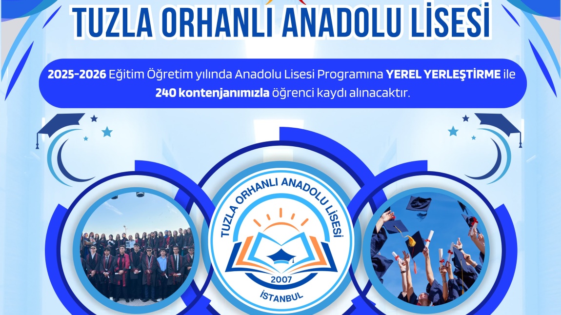  SİZLERİ DE TUZLA ORHANLI ANADOLU LİSESİ AİLESİNE BEKLİYORUZ!